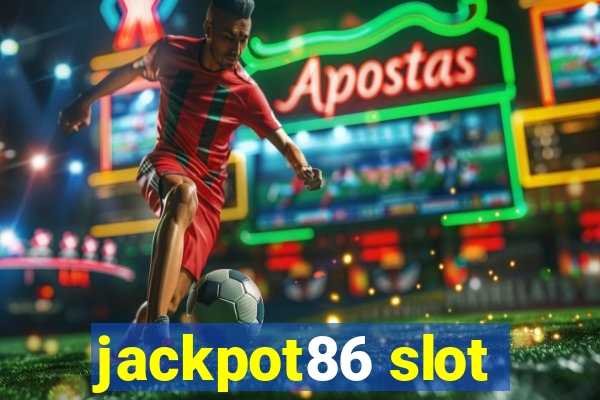 jackpot86 slot