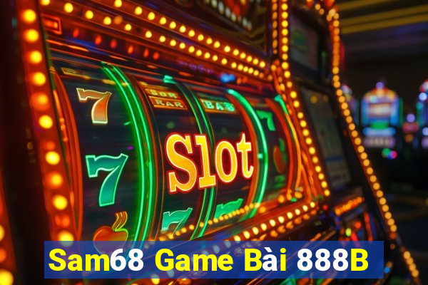 Sam68 Game Bài 888B