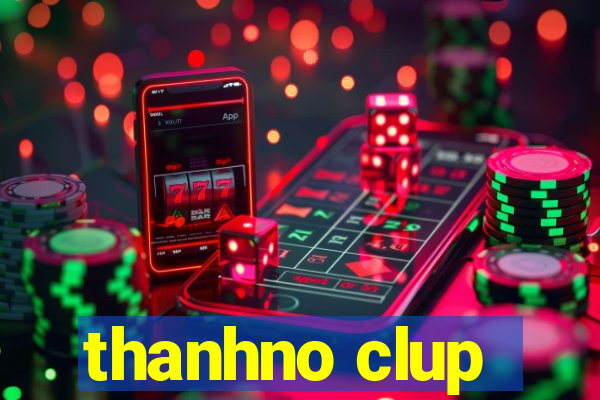 thanhno clup