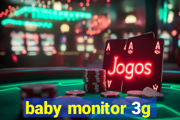 baby monitor 3g