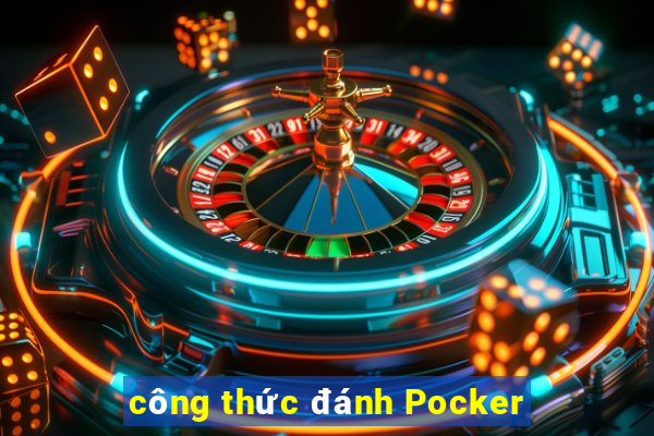 công thức đánh Pocker