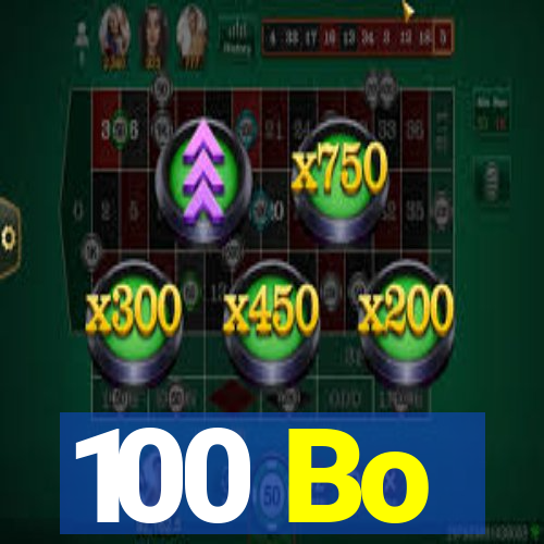 100 Bo