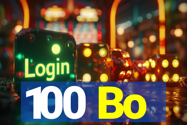 100 Bo