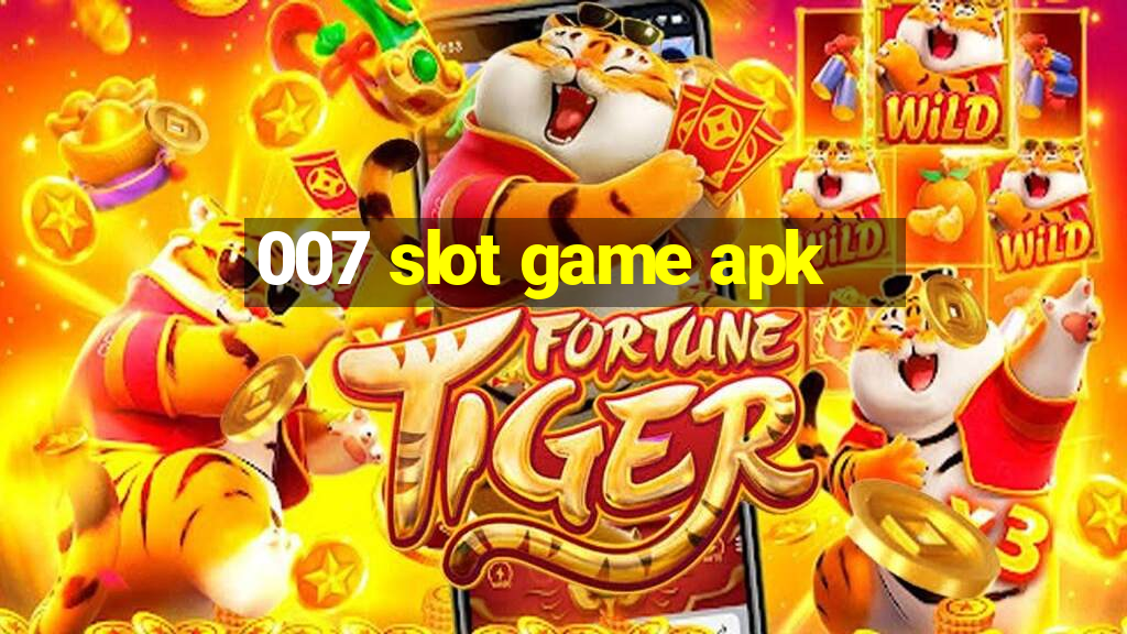 007 slot game apk