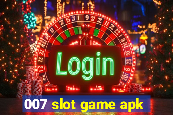 007 slot game apk