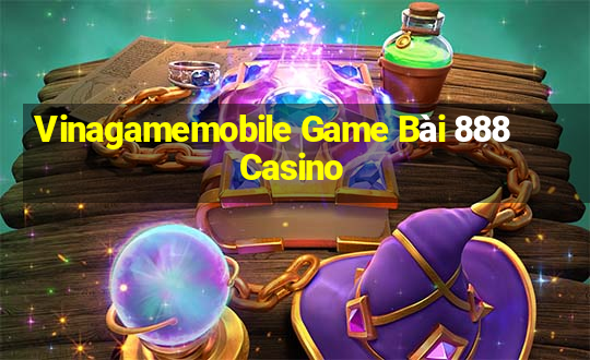 Vinagamemobile Game Bài 888 Casino