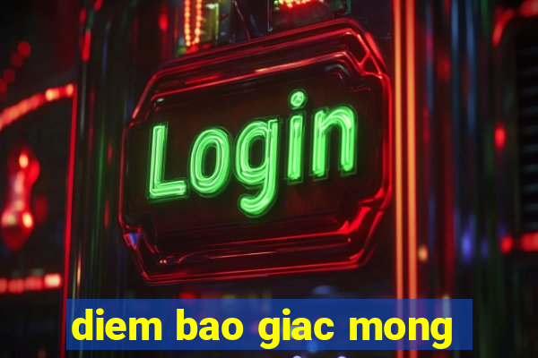 diem bao giac mong