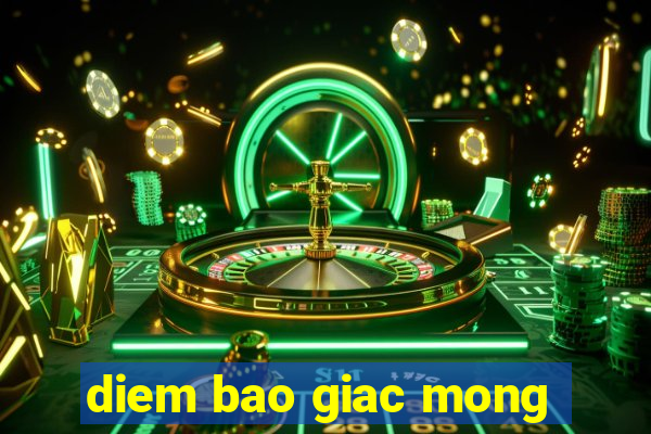 diem bao giac mong