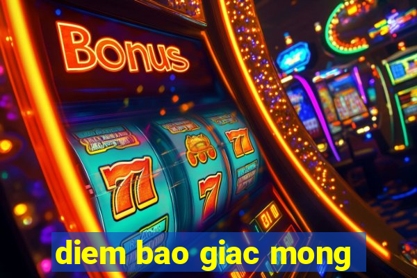 diem bao giac mong