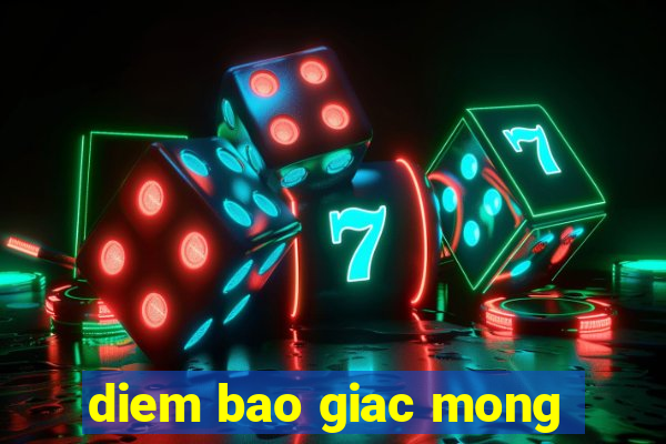 diem bao giac mong