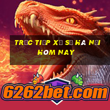 trực tiếp xổ số hà nội hôm nay