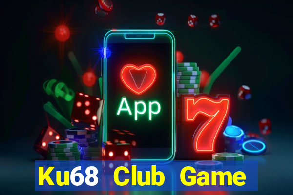 Ku68 Club Game Bài Giải Trí