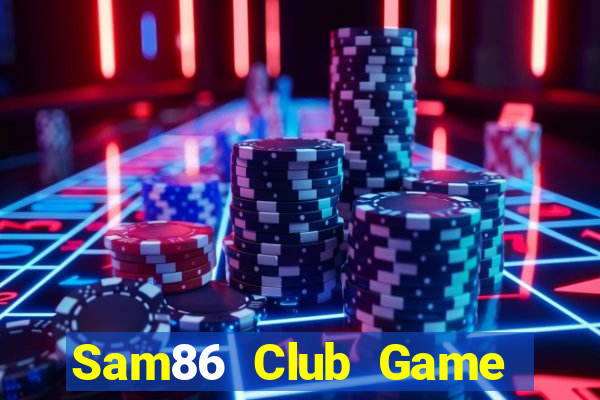 Sam86 Club Game The Bài Mobile 2021