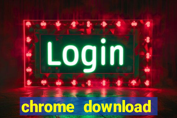 chrome download mien phi