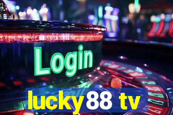 lucky88 tv