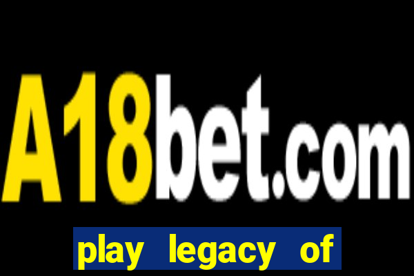 play legacy of dead slot