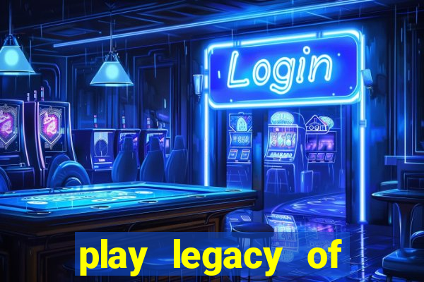 play legacy of dead slot