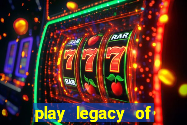 play legacy of dead slot