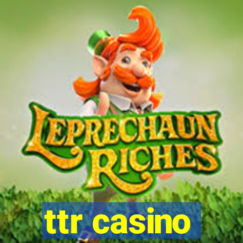 ttr casino