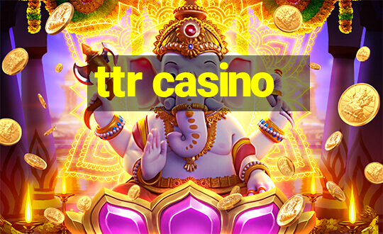 ttr casino