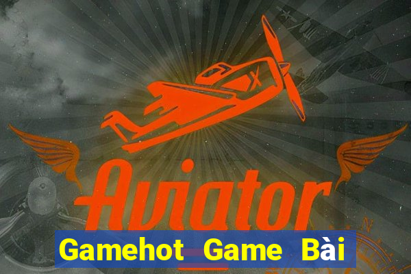 Gamehot Game Bài Tiến Lên