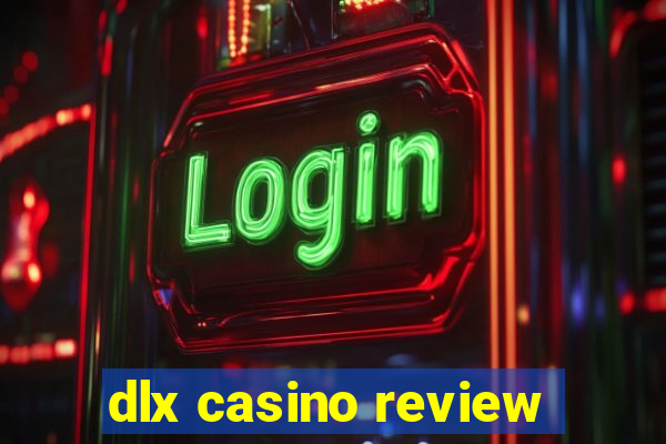 dlx casino review