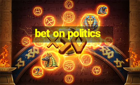 bet on politics