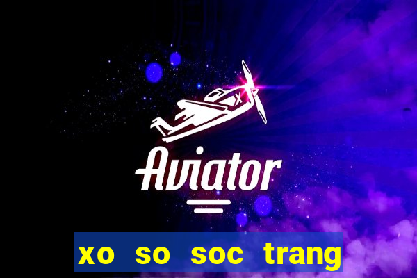 xo so soc trang 24 7