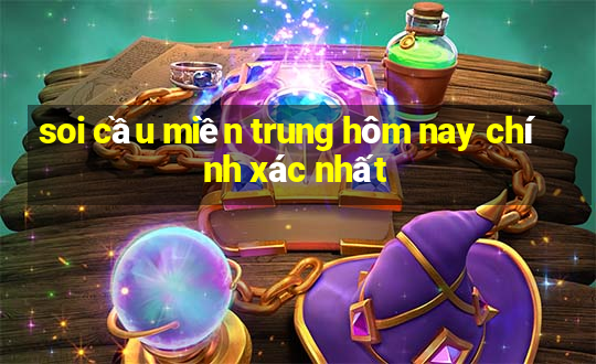 soi cầu miền trung hôm nay chính xác nhất