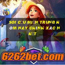 soi cầu miền trung hôm nay chính xác nhất