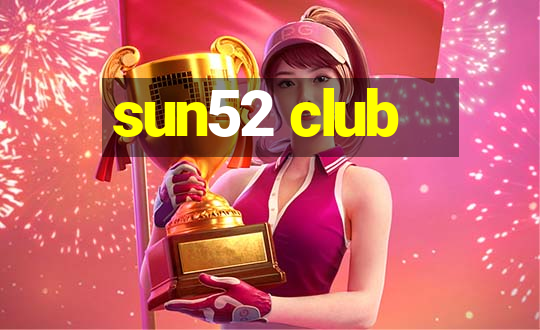 sun52 club