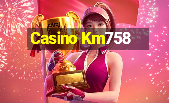 Casino Km758