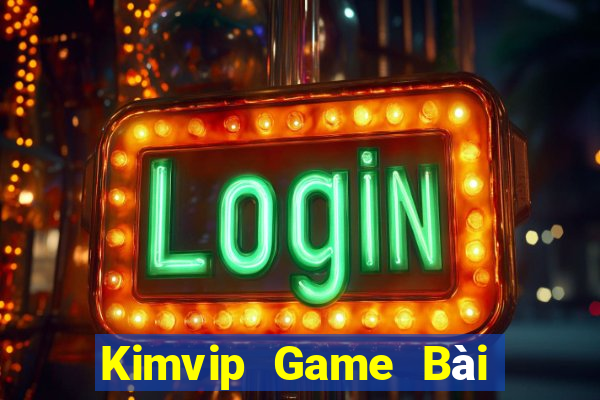 Kimvip Game Bài 888 Casino