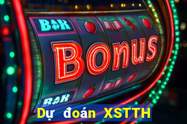 Dự đoán XSTTH ngày 29