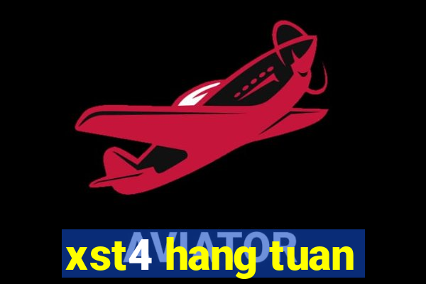 xst4 hang tuan