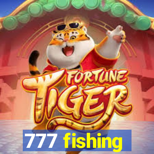 777 fishing