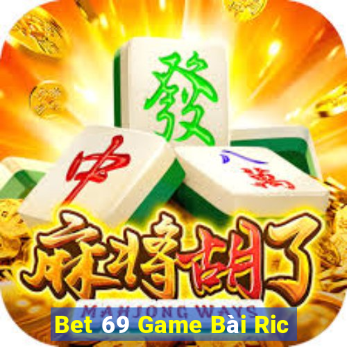 Bet 69 Game Bài Ric