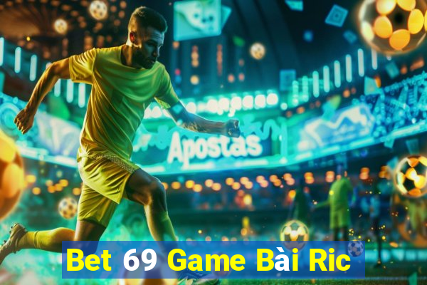 Bet 69 Game Bài Ric