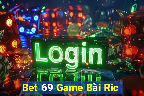 Bet 69 Game Bài Ric