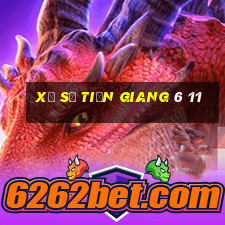 xổ số tiền giang 6 11