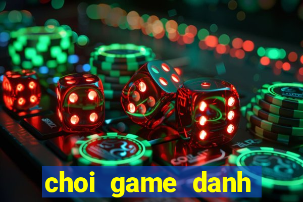 choi game danh nhau 3d