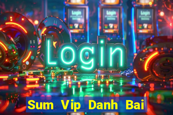 Sum Vip Danh Bai Sanh Rong