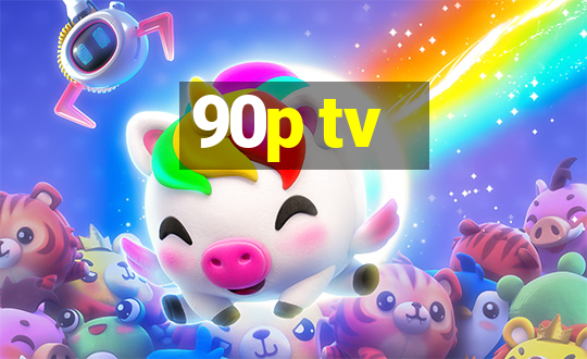 90p tv