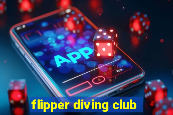 flipper diving club