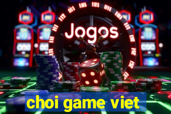 choi game viet