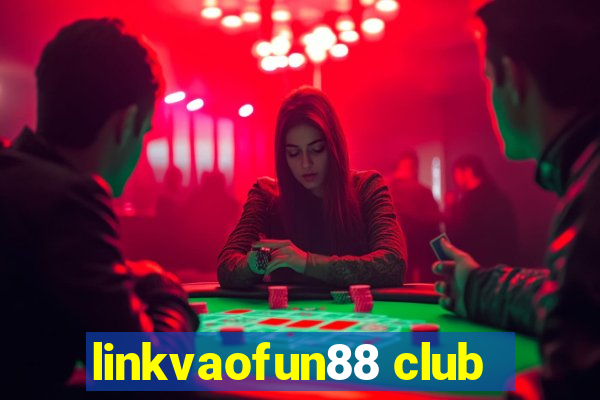 linkvaofun88 club