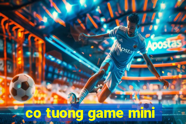 co tuong game mini