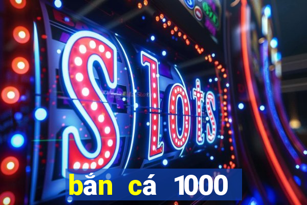 bắn cá 1000 đổi thẻ online