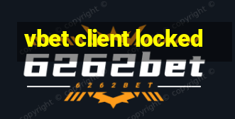 vbet client locked