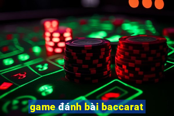 game đánh bài baccarat